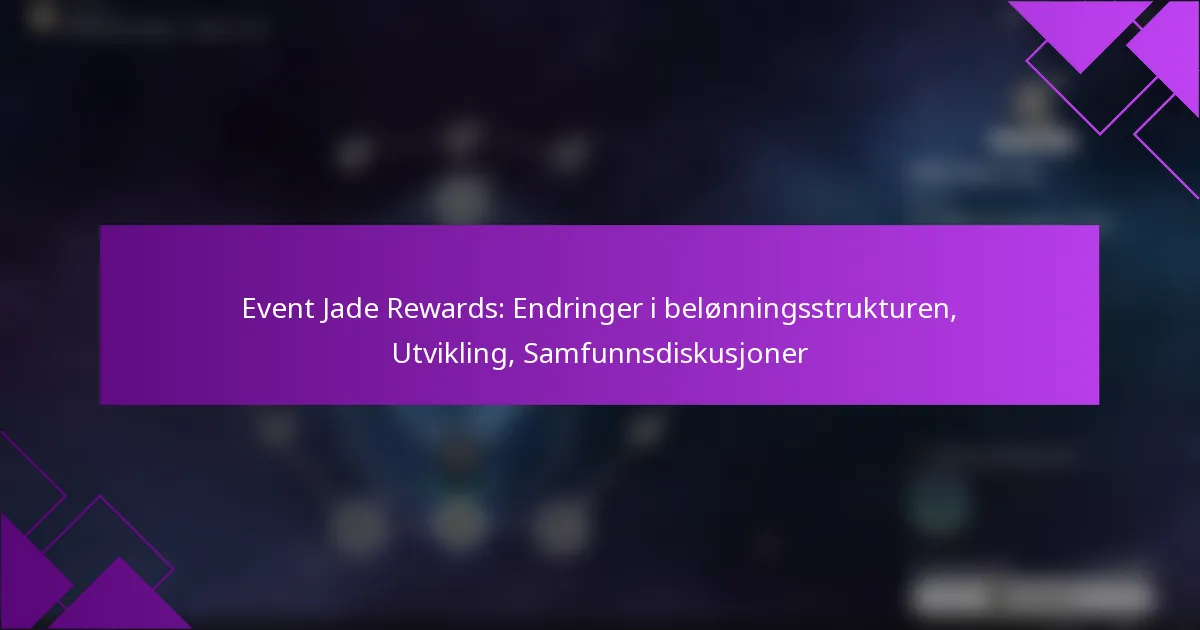 Event Jade Rewards: Endringer i belønningsstrukturen, Utvikling, Samfunnsdiskusjoner