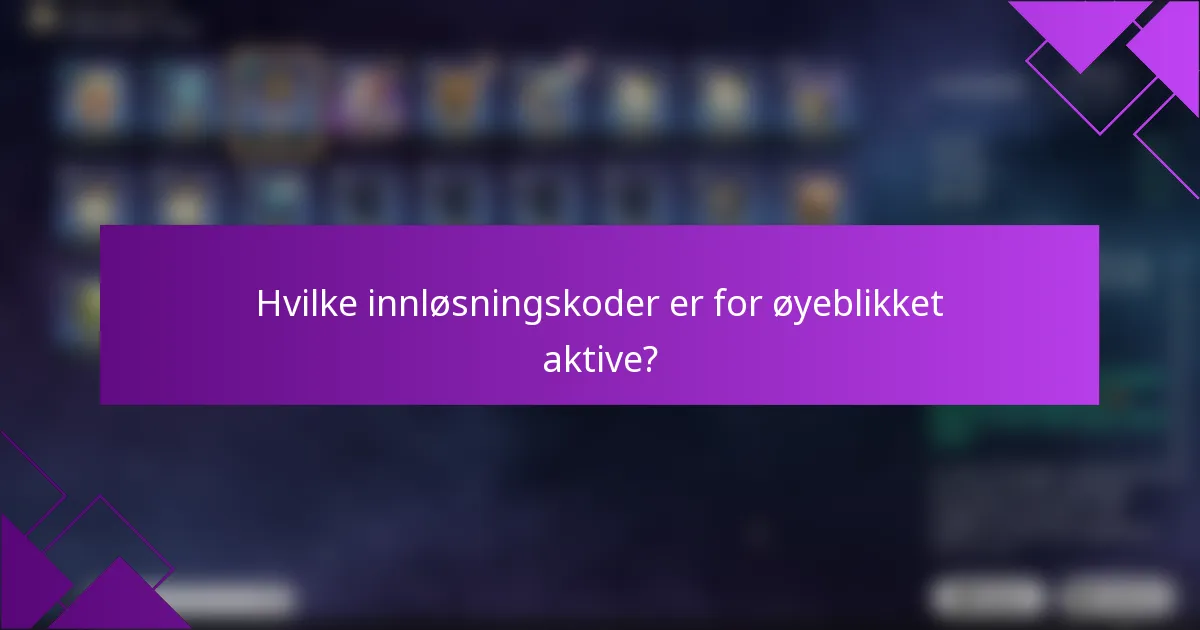 Hvilke innløsningskoder er for øyeblikket aktive?